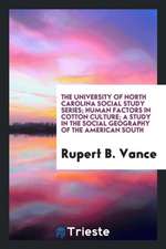 Human Factors in Cotton Culture; A Study in the Social Geography of the American South