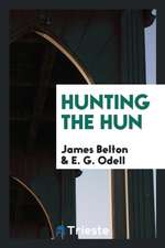 Hunting the Hun