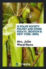 Is Polite Society Polite? and Other Essays