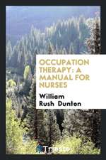 Occupation Therapy: A Manual for Nurses