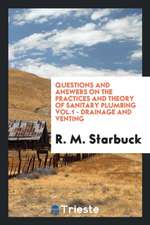 Questions and Answers on the Practices and Theory of Sanitary Plumbing