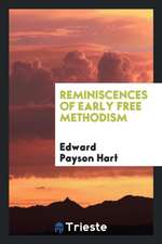 Reminiscences of Early Free Methodism