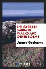 The Sabbath, Sabbath Walks and Other Poems