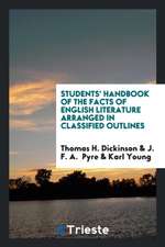 Students' Handbook of the Facts of English Literature Arranged in Classified Outlines