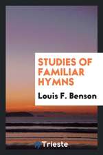 Studies of Familiar Hymns