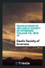 Transactions of the Gaelic Society of Inverness