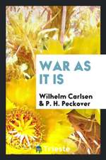 War as It Is