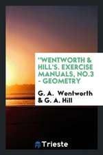 Wentworth & Hill's. Exercise Manuals, No.3 - Geometry