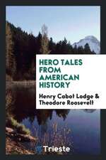 Hero Tales from American History