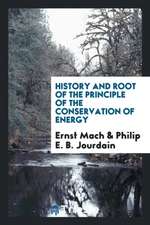 History and Root of the Principle of the Conservation of Energy