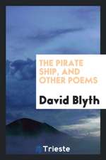 The Pirate Ship, and Other Poems