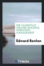 The Vaudeville Theatre, Building, Operation, Management