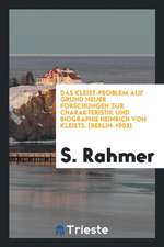 Das Kleist-Problem Auf Grund Neuer Forschungen Zur Charakteristik Und Biographie Heinrich Von Kleists