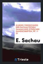 Kurzes Verzeichniss Der Sachau'schen Sammlung Syrischer Handschriften