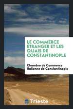 Le Commerce Étranger Et Les Quais de Constantinople