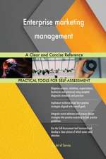 Enterprise marketing management A Clear and Concise Reference