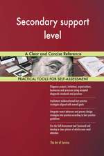 Secondary support level A Clear and Concise Reference