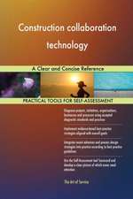 Construction collaboration technology A Clear and Concise Reference