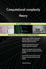 Computational complexity theory A Complete Guide