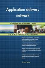 Application delivery network Complete Self-Assessment Guide