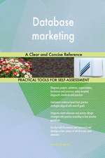 Database marketing A Clear and Concise Reference