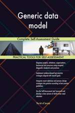 Generic data model Complete Self-Assessment Guide