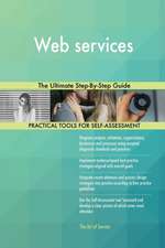 Web services The Ultimate Step-By-Step Guide