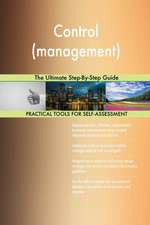 Control (management) The Ultimate Step-By-Step Guide