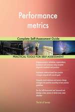 Performance metrics Complete Self-Assessment Guide