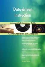 Data-driven instruction Complete Self-Assessment Guide