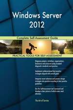 Windows Server 2012 Complete Self-Assessment Guide