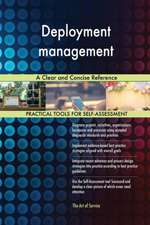 Deployment management A Clear and Concise Reference