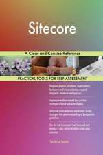 Sitecore A Clear and Concise Reference