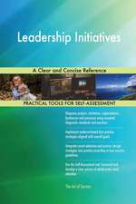 Leadership Initiatives A Clear and Concise Reference