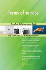 Terms of service Complete Self-Assessment Guide