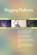 Blogging Platforms Complete Self-Assessment Guide