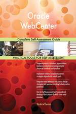 Oracle WebCenter Complete Self-Assessment Guide