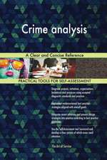 Crime analysis A Clear and Concise Reference