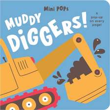 Mini Pops: Muddy Diggers!
