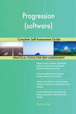Progression (software) Complete Self-Assessment Guide