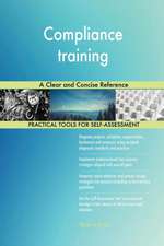 Compliance training A Clear and Concise Reference