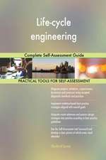 Life-cycle engineering Complete Self-Assessment Guide