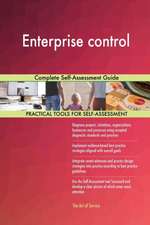 Enterprise control Complete Self-Assessment Guide