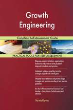 Growth Engineering Complete Self-Assessment Guide