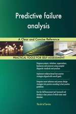 Predictive failure analysis A Clear and Concise Reference