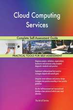 Cloud Computing Services Complete Self-Assessment Guide