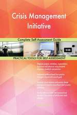 Crisis Management Initiative Complete Self-Assessment Guide