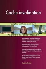 Cache invalidation Complete Self-Assessment Guide