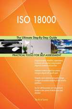 ISO 18000 The Ultimate Step-By-Step Guide