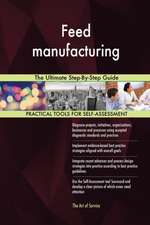 Feed manufacturing The Ultimate Step-By-Step Guide